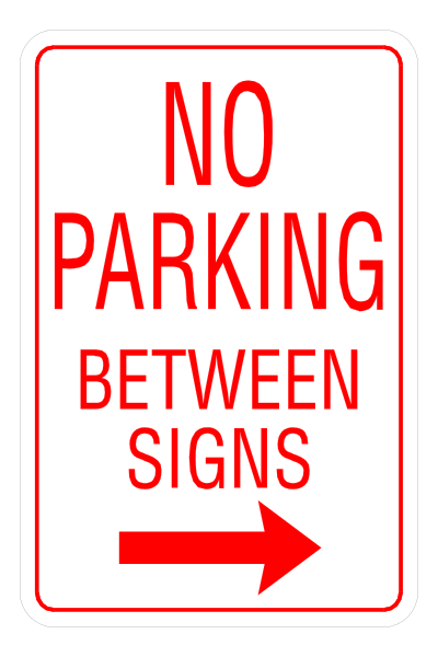 The sign says "no parking between signs." It's a red arrow pointing to the right with white text on it.