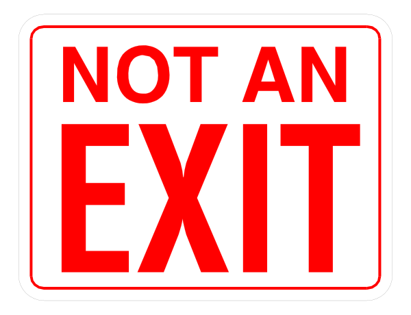 The image shows a red exit sign with white text that reads "NOT AN EXIT" on top of it.