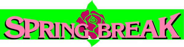 The text "SPRING BREAK SPRING BREAK" is displayed on a sign with an image of spring break in the background behind it.