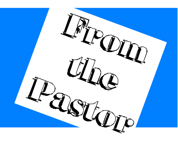 The image shows a blue sign with white text that reads "From the Pastor."