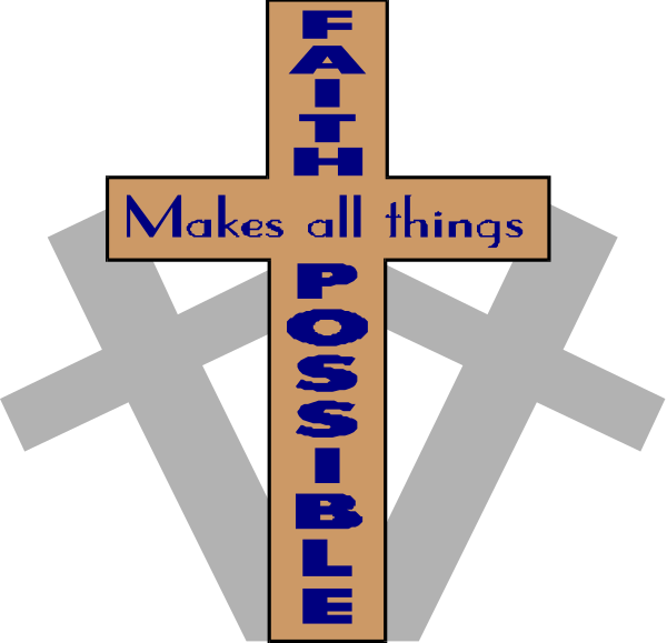 The image shows a cross with two vertical bars on either side of it, each bearing text: "Faith" atop one bar and "Possible" below another; between these texts is an inscription that reads "Makes all things possible."