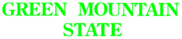 The text "GREEN MOUNTAIN STATE" on a plain background is shown.