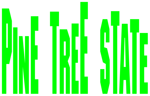 The image shows a green text banner with white lettering that reads "Pine Tree State" atop an illustration of pine trees in front of which is another line of smaller text reading "One True Pizza."
