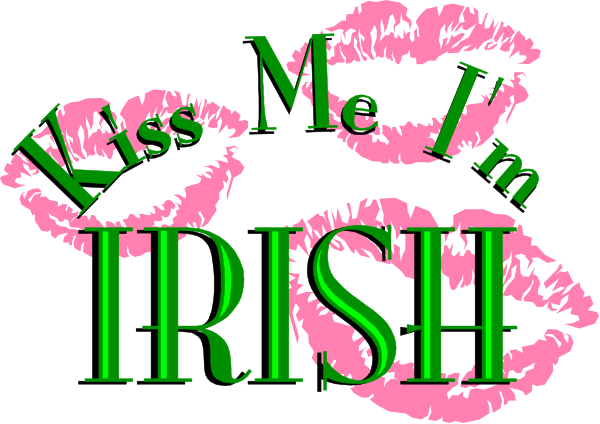 The image features a graphic with text that reads "Kiss me I'm Irish" overlaid on two lips kissing each other in pink lipstick against a green background; there is also an additional line of text at the bottom saying, "I love you."