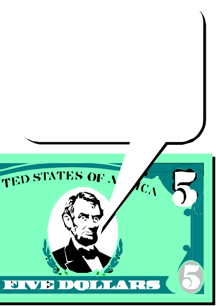 The image shows a five dollar bill with an illustration of Abraham Lincoln on it next to speech bubble that says "5 Dollars".