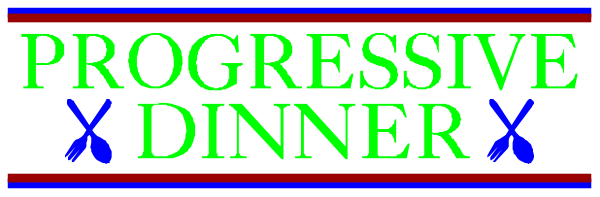 The image shows a sign that reads "PROGRESSIVE DINNER" with stylized text on it.