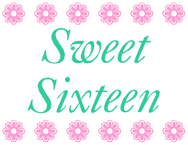 The image displays a graphic with text that reads "Sweet Sixteen" on top of an illustration featuring pink flowers in each corner against a dark background.