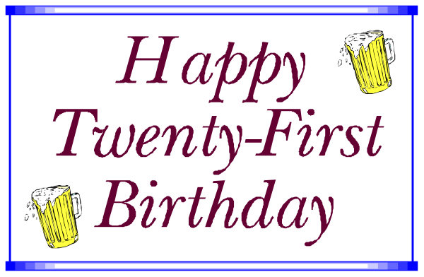 The picture shows a birthday card with text that reads "Happy Twenty First Birthday" on top of it.