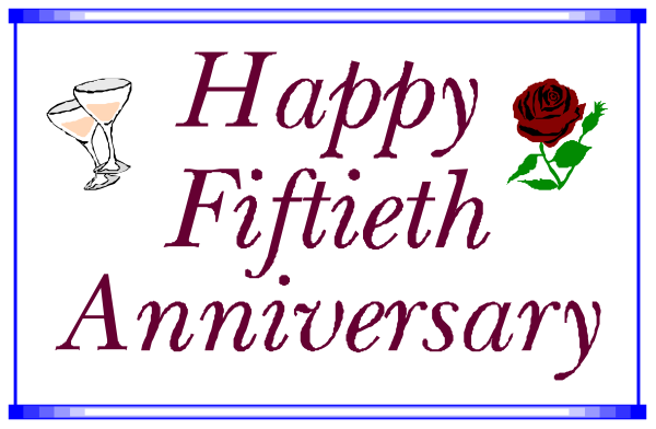 The image shows a sign with text that reads "Happy 50th Anniversary" along with an illustration of roses on either side at top corners. Below this is another line of text stating "Fifteenth anniversary." There's also a small graphic or icon resembling a martini glass in the upper left corner, and to its right there appears to be a rose symbolizing love. The background color behind these elements seems dark blue with white borders framing the sign itself.