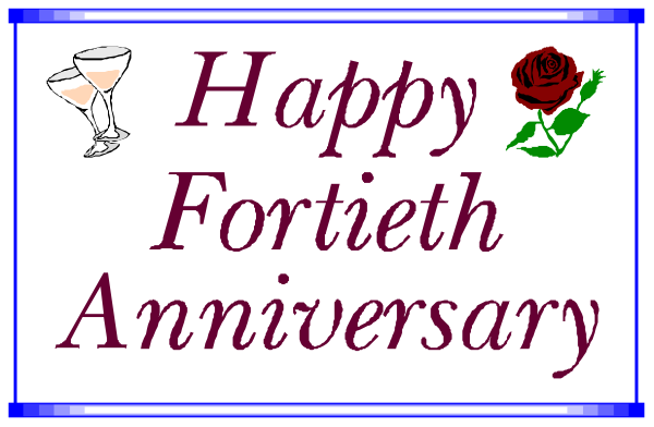 The image shows a digital greeting card with text that reads "Happy 40th Anniversary" at top right corner of an otherwise blank space on what appears to be a computer screen displaying this message, along with two small images: one is a wine glass and another depicts roses. There are no other objects or people visible in the image provided. The setting seems to suggest that it's being viewed from within some software application as indicated by the blue border around the card on the computer screen.