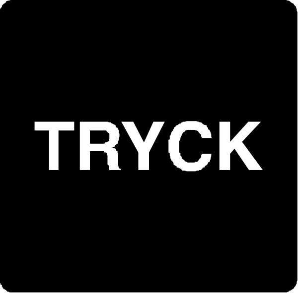 The black text "TRYCK" on a white background with no other visible elements.