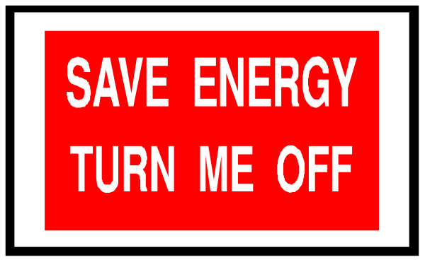 The image shows a sign with text that reads "SAVE ENERGY TURN ME OFF" on it next to an unplugged power outlet.