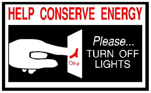 The image shows a sign with text that reads "HELP CONSERVE ENERGY" at top followed by an arrow pointing to light switch labeled 'TURN OFF LIGHTS' below it.