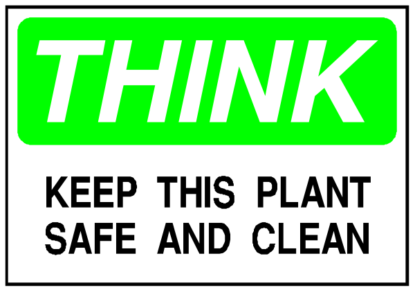 The image shows a green sign with white text that reads "THINK" at top followed by instructions to keep this plant clean and safe from contamination.