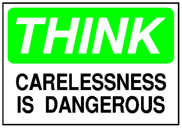 The image shows a sticker with text that reads "THINK" at top left corner followed by an illustration of a green brain on right side. Below this is another line of white text stating "CARELESSNESS IS DANGEROUS."