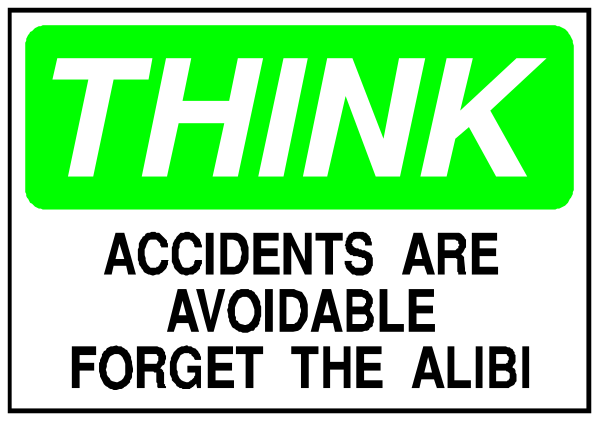 The image shows a sign with text that reads "THINK ACCIDENTS ARE AVAILABLE FORGET THE ALB".