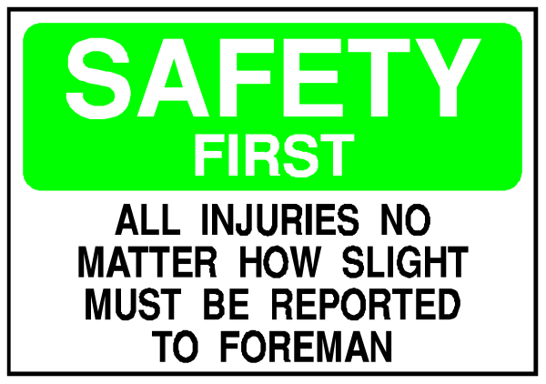 The image shows a sign with text that reads "SAFETY FIRST" at top followed by instructions for reporting an injury to someone named Forrestman.