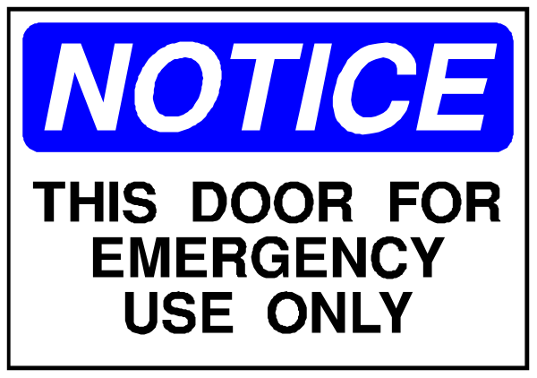 The image shows a notice sign on an emergency door with text that reads "NOTICE: THIS DOOR FOR EMERGENCY USE ONLY."