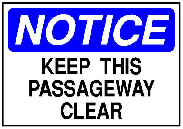 The image shows a sign with text that reads "NOTICE" at top followed by instructions to keep this passage clear for vehicles only.