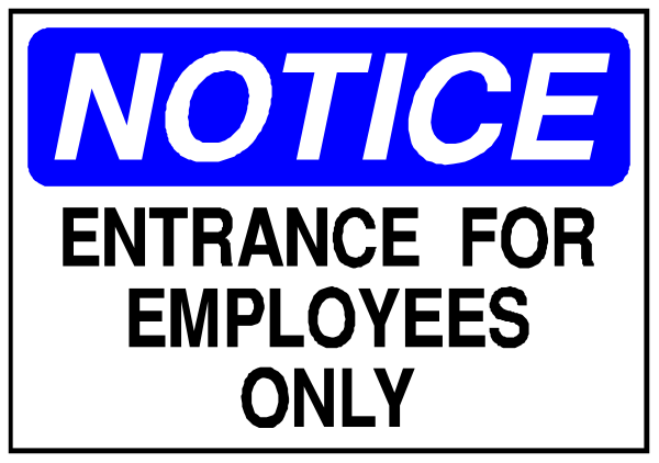 The image shows a notice sign with text that reads "NOTICE ENTRANCE FOR EMPLOYEES ONLY" in blue letters on white background at top of picture; below this is additional smaller print stating, "ONLY VISITORS ALLOWED IN THE AREA BEGINNING 1/20." The bottom part features a black and white photo or graphic that appears to be an employee badge with the word "EMPLOYEES" in bold letters. There are no people present on this signage, which is set against a plain background without any disc