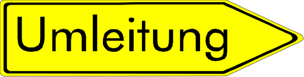 The image shows a yellow sign with black text that reads "Umliegung" on it, indicating an upcoming change in direction to the right at this point of travel.