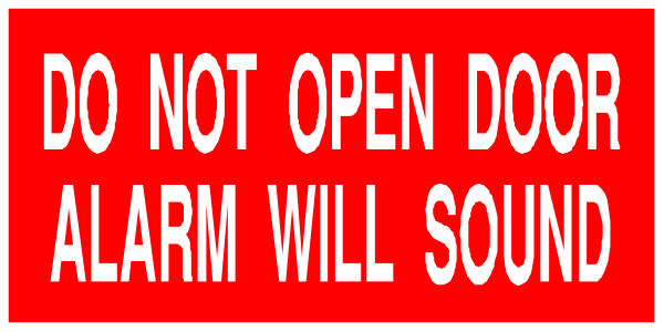 The image shows a red sign with white text that reads "DO NOT OPEN DOOR ALARM WILL SOUND."