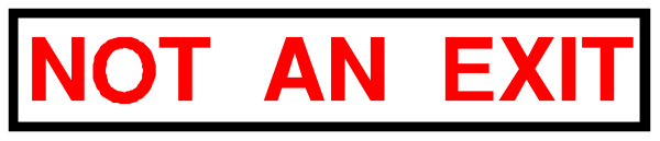 The image shows a sign with text that reads "NOT AN EXIT" on it.