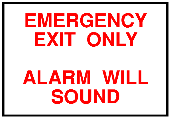 The image shows a sign with text that reads "emergency exit only" at top followed by an alarm message below it stating "arm will sound."