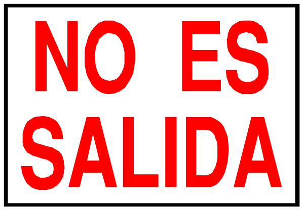 The image shows a sign with Spanish text that translates to "No entry" on it.
