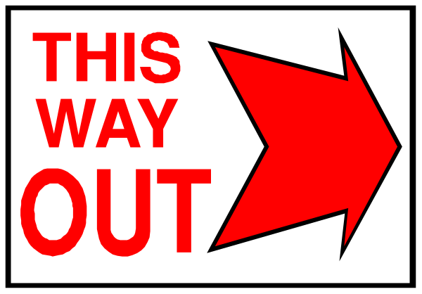 The image shows a sign with an arrow pointing to its right that says "THIS WAY OUT" on it.
