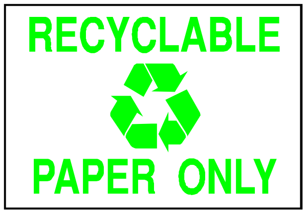 The image shows a sign that reads "RECYCLABLE PAPER ONLY" with an arrow pointing to recyclable paper dispenser below it.