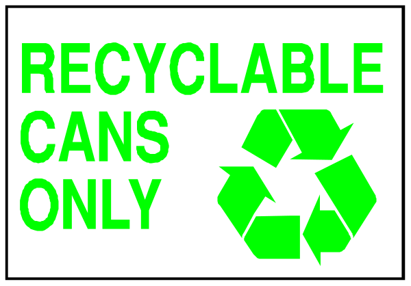 The image shows a sign that says "RECYCLABLE CANS ONLY" with an arrow pointing to cans in green boxes on shelves behind it.