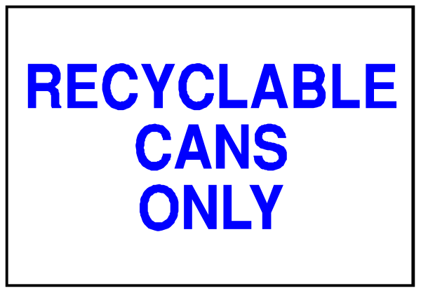 The image shows a sign that reads "RECYCLABLE CANS ONLY" with an arrow pointing to cans of soda on display behind it.