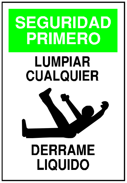 The image shows a sign with text that reads "SEGURIDAD PRIMERO LIMPIAR CUALQUIER DÉRÈME DE LA BOTEJA" in Spanish, which translates to 'Safety first empty any bottle' and below it is an illustration of someone falling over. The sign also has a green sticker with the text "DERAME LIQUIDO," indicating that there might be liquid damage if not handled properly.