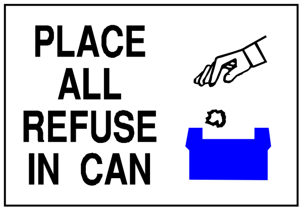 The image shows a sign with text that reads "PLACE ALL REFUSE IN CAN" along with an illustration of two hands holding something blue in front of it.