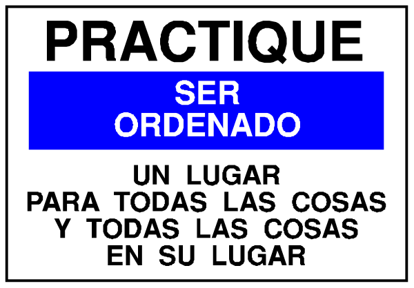 The image shows a sign with text that reads "PRACTIQUE SER ORDENADO," which translates to "Practice is ordered."