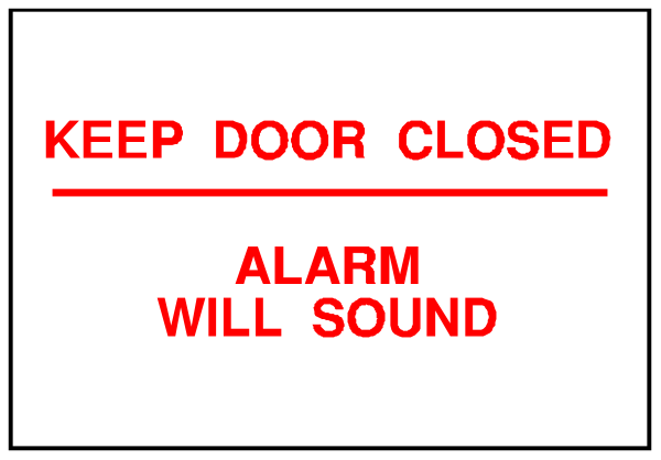 The image shows a sign with text that reads "KEEP DOOR CLOSED ALARM WILL SOUND."