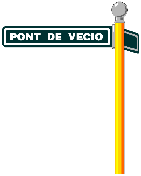 The image shows a street sign with text that reads "PONT DE VECI" on it against an unidentified background.