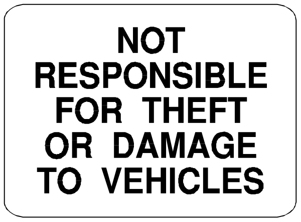 The sign says "not responsible for theft or damage to vehicles."