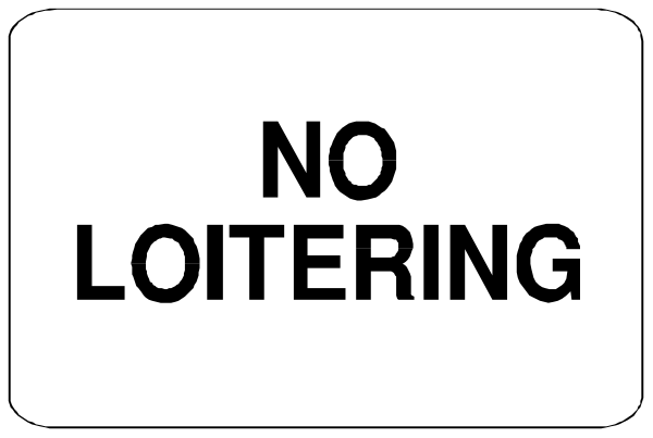 The image shows a sign with text that reads "NO LOITERING" on it.