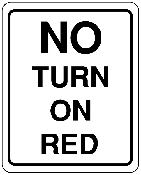 The image shows a black and white sign with red text that reads "NO TURN ON RED".