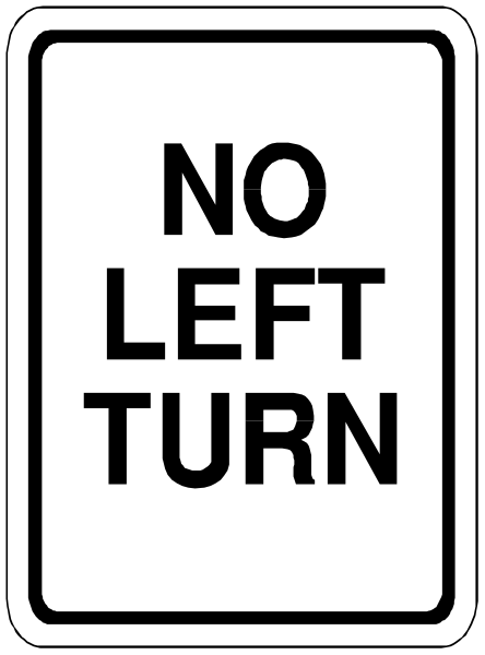The sign says "no left turn." It's a black and white photo of an actual street sign with text that reads 'NO LEFT TURN'.