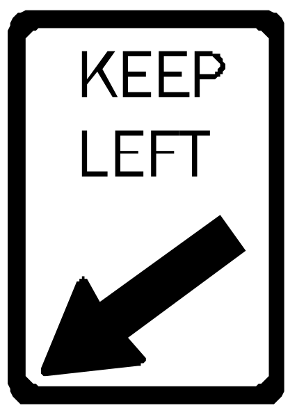 The image shows a black and white sign with an arrow pointing to its right side indicating "keep left."