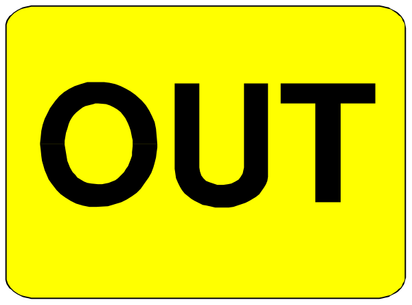 The image shows a yellow sign with black text that reads "OUT".