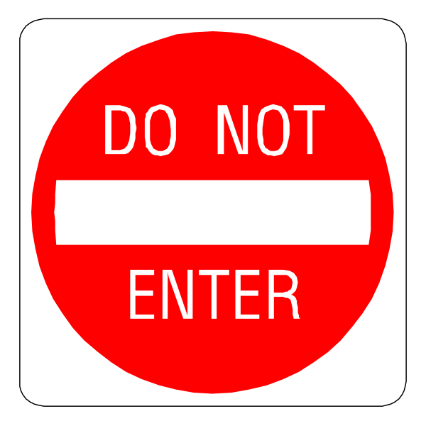 The image shows a red do not enter sign with white text on it placed against an unidentified background.