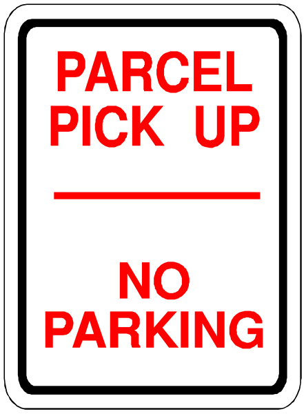 The sign says "PARCEL PICK UP NO PARKING".