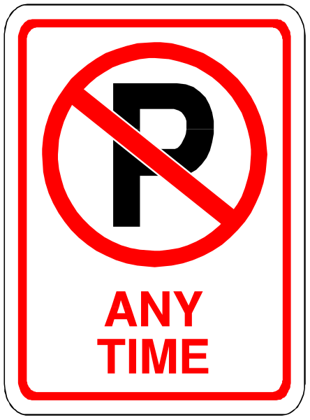 The sign says "anytime" with a red circle through it indicating no parking at any time.