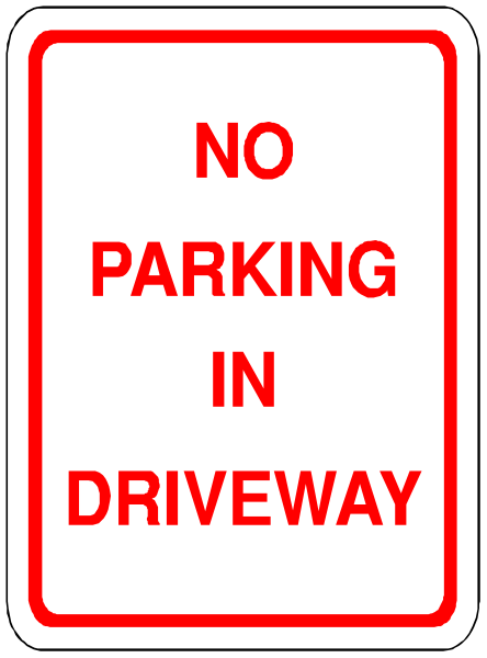 The sign says "no parking driveway". It's a warning for drivers to avoid parking their vehicles there.
