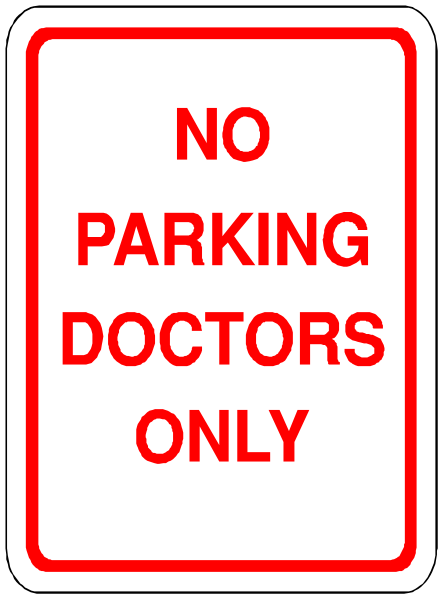 The sign says "no parking doctors only". It's a warning for drivers that no vehicles can park there except those belonging to medical professionals.