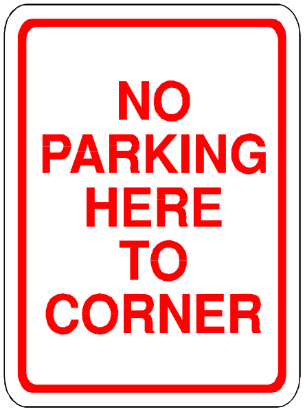The sign says "no parking here to corner". It's a warning for drivers that no vehicles can park at this location from one point up until another specific spot on the street.